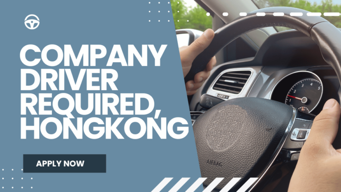Company driver required, hongkong