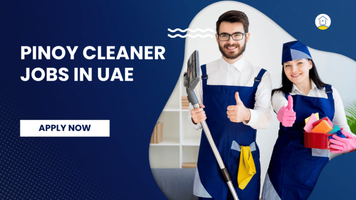 Pinoy Cleaner Jobs in UAE